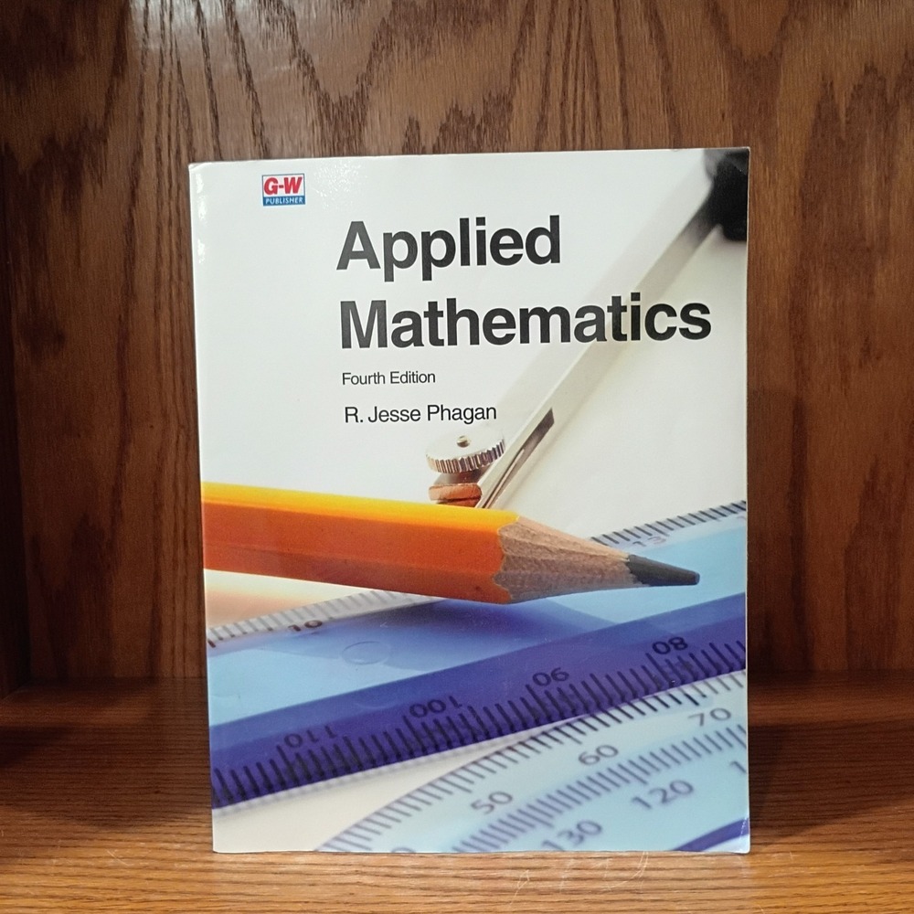 Applied Mathematics Fourth Edition by R. Jesse Phagan, Paperback - Very Good